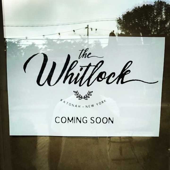 The Whitlock Restaurant is opening in Katonah in early to mid-September.