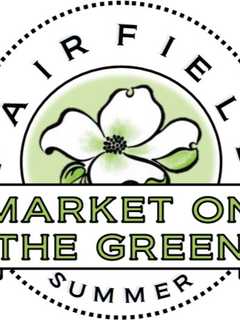 Fairfield Market On The Green Rescheduled For Fall
