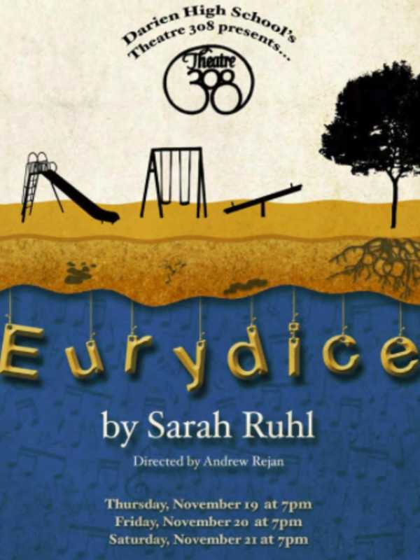 Darien High School’s Theatre 308 To Perform 'Eurydice' 