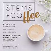 <p>Stems + Co. will be selling gorgeous arrangements at Winfield Street Coffee on Railroad Place through April 24.</p>