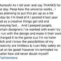 <p>&quot;And I peeped people, certain designers I’ve worked with even! try to run with the design and make it their own.&quot;</p>