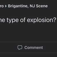 <p>Brigantine residents wondered about the sound like an explosion.</p>