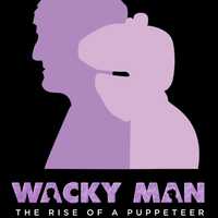 <p>Promotional poster for the 2016 documentary &quot;Wacky Man: The Rise of a Puppeteer,&quot; airing Oct. 22 at the Yonkers Film Festival and available from Vimeo on Demand on Nov. 15.</p>