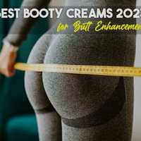 Top 5 Best Booty Creams That Will Give You the Glutes of Your Dreams