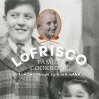 <p>Wilton resident Anthony LoFrisco has self-published &quot;The LoFrisco Family Cookbook,&quot; part memoir, part cookbook.</p>