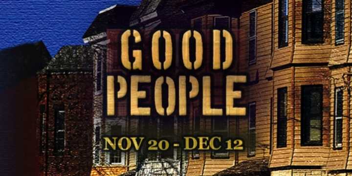 &quot;Good People&quot; is set to run at Elmwood Playhouse in Nyack.