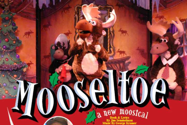 'Mooseltoe' To Save Christmas At White Plains Performing Arts Center