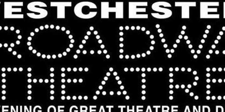 The Westchester Broadway Theatre released a schedule of upcoming special events. 