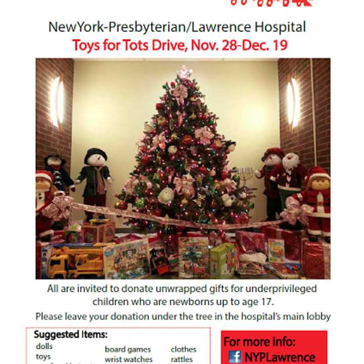 NewYork Presbyterian/Lawrence Hospital is holding a Toys for Tots drive. 