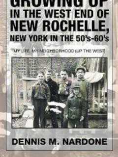 Dennis Nardone Discusses Growing Up in New Rochelle's West End